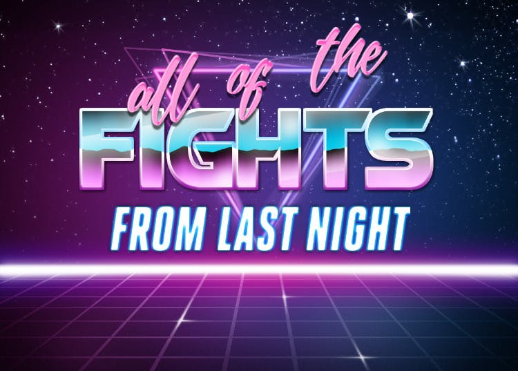 all of the FIGHTS from last night – November 18th, 2021