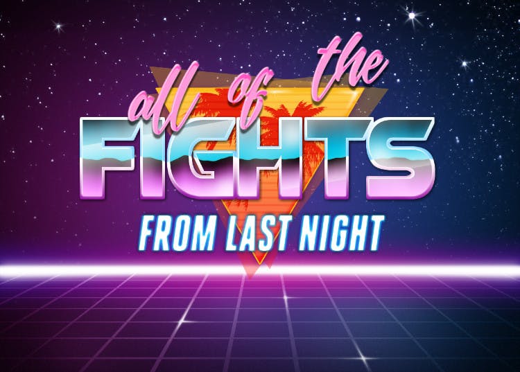 all of the FIGHTS from last night – December 5th, 2021