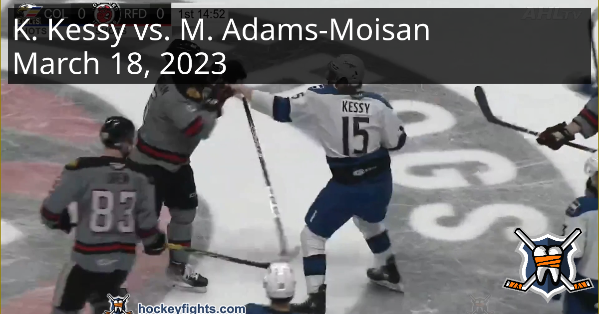 Kale Kessy vs. AdamsMoisan, March 18, 2023 Colorado Eagles vs. Rockford IceHogs