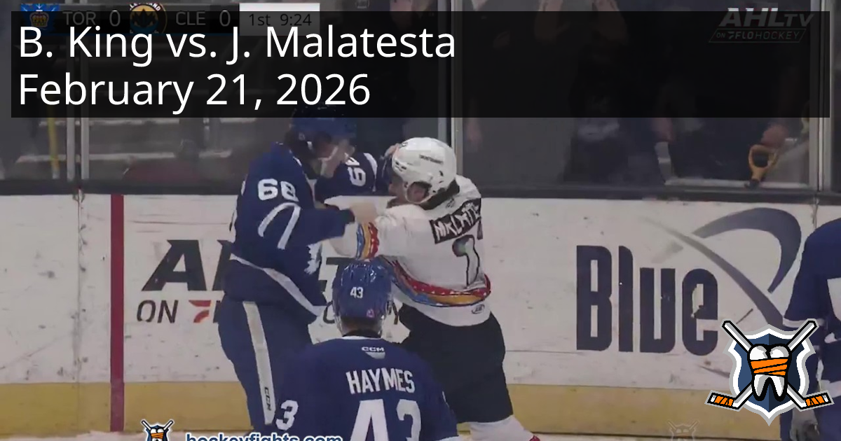 Ben King vs. James Malatesta, February 21, 2026 - Toronto Marlies vs ...