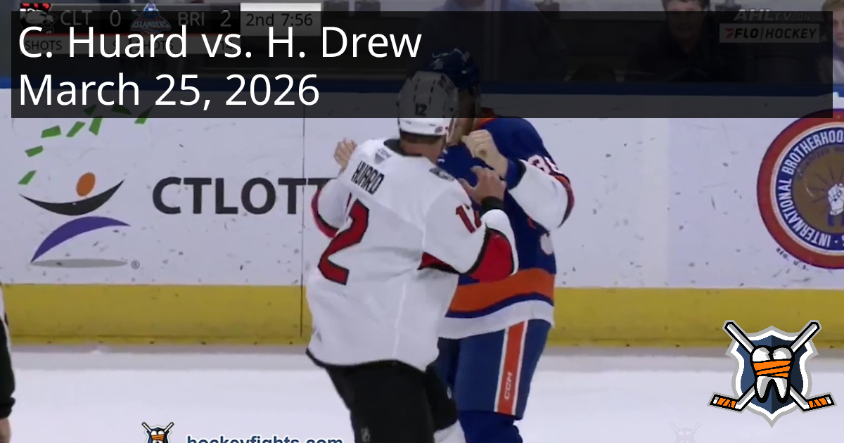 Colton Huard vs. Hunter Drew, March 25, 2026 - Charlotte Checkers vs ...
