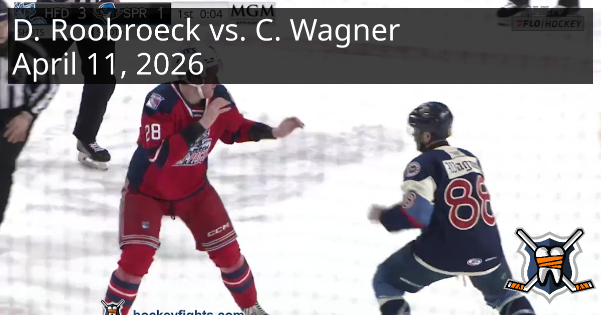 Dylan Roobroeck vs. Chris Wagner, April 11, 2026 - Hartford Wolf Pack ...